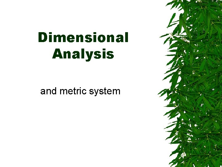 Dimensional Analysis and metric system 