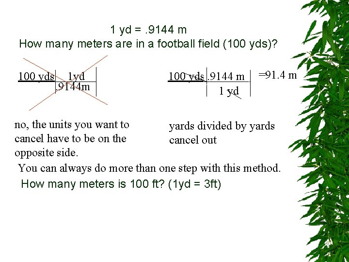 1 yd =. 9144 m How many meters are in a football field (100