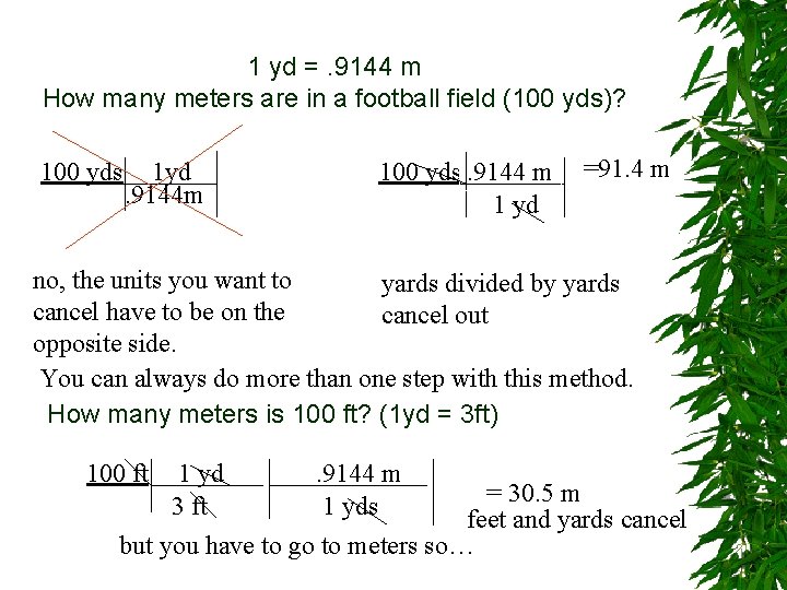 1 yd =. 9144 m How many meters are in a football field (100