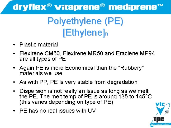 Polyethylene (PE) [Ethylene]n • Plastic material • Flexirene CM 50, Flexirene MR 50 and