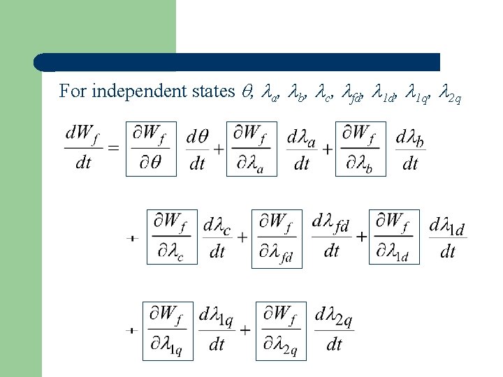 For independent states , a, b, c, fd, 1 q, 2 q 