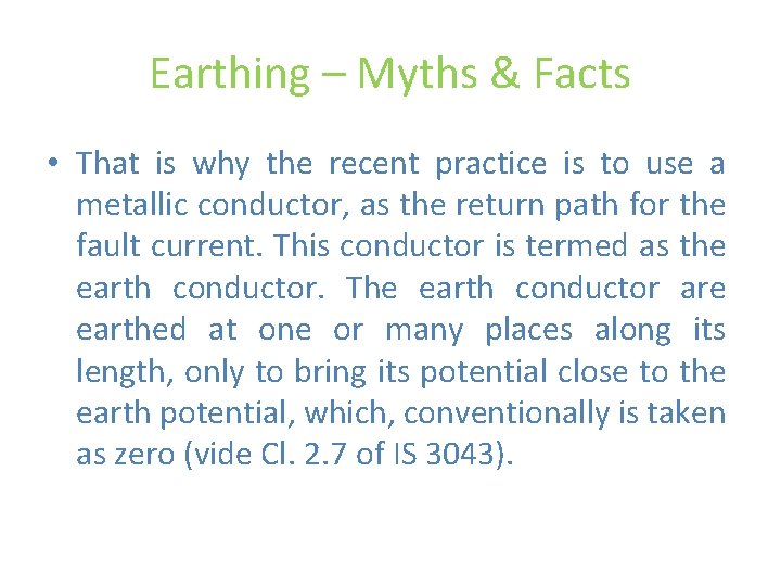 Earthing – Myths & Facts • That is why the recent practice is to Earthing – Myths & Facts • That is why the recent practice is to