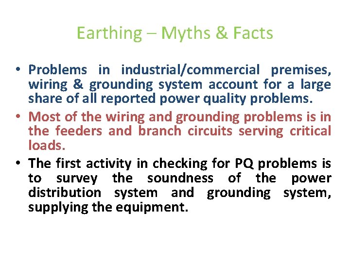 Earthing – Myths & Facts • Problems in industrial/commercial premises, wiring & grounding system