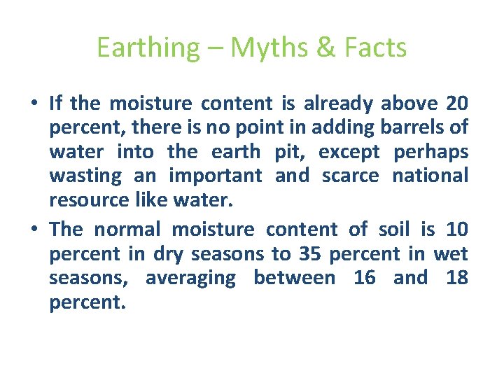 Earthing – Myths & Facts • If the moisture content is already above 20