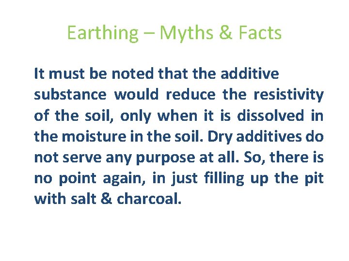 Earthing – Myths & Facts It must be noted that the additive substance would Earthing – Myths & Facts It must be noted that the additive substance would