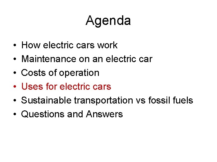 Agenda • • • How electric cars work Maintenance on an electric car Costs