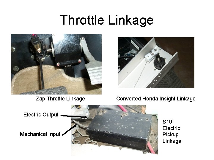 Throttle Linkage Zap Throttle Linkage Converted Honda Insight Linkage Electric Output Mechanical Input S