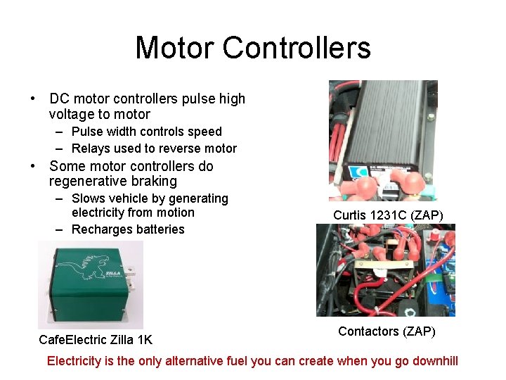 Motor Controllers • DC motor controllers pulse high voltage to motor – Pulse width