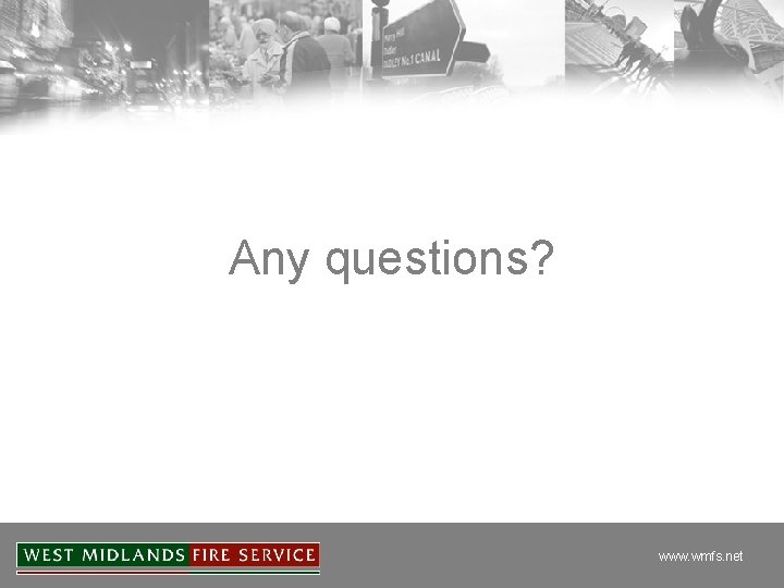 Any questions? www. wmfs. net 