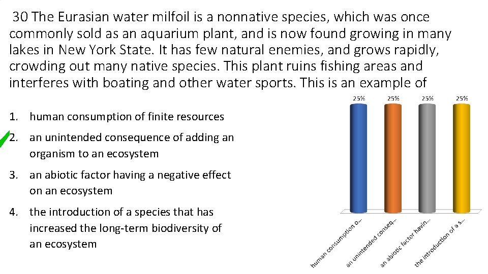 30 The Eurasian water milfoil is a nonnative species, which was once commonly sold