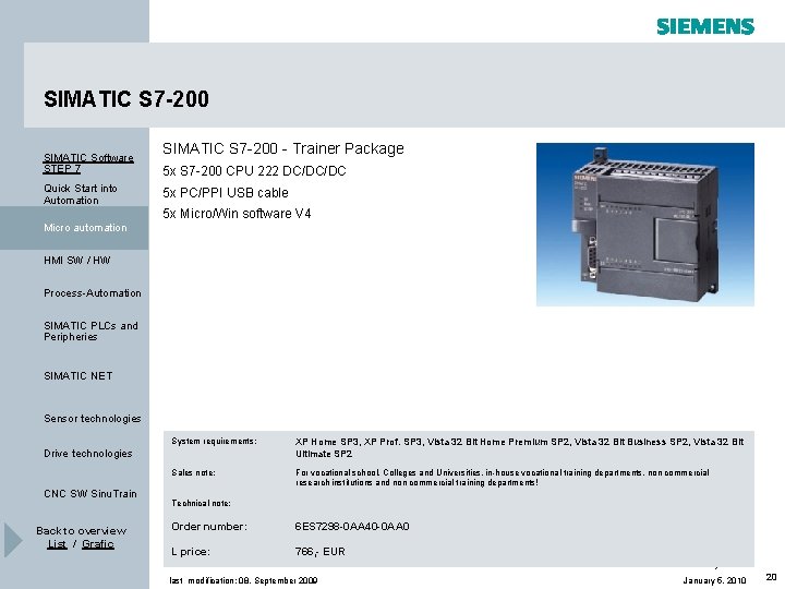 SIMATIC S 7 -200 SIMATIC Software STEP 7 Quick Start into Automation SIMATIC S SIMATIC S 7 -200 SIMATIC Software STEP 7 Quick Start into Automation SIMATIC S