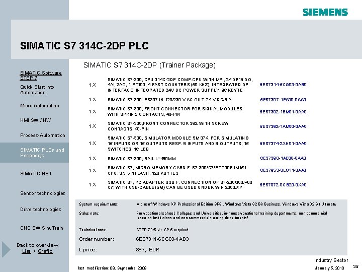 SIMATIC S 7 314 C-2 DP PLC SIMATIC S 7 314 C-2 DP (Trainer SIMATIC S 7 314 C-2 DP PLC SIMATIC S 7 314 C-2 DP (Trainer