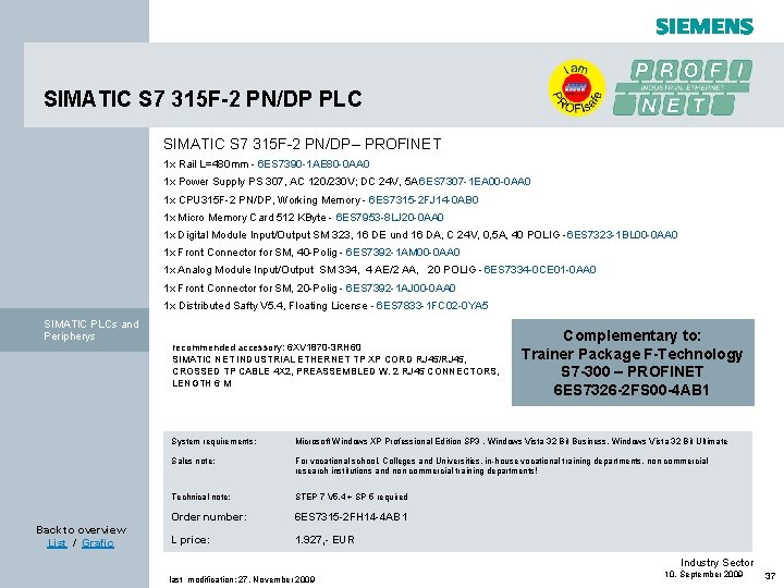 SIMATIC S 7 315 F-2 PN/DP PLC SIMATIC S 7 315 F-2 PN/DP– PROFINET SIMATIC S 7 315 F-2 PN/DP PLC SIMATIC S 7 315 F-2 PN/DP– PROFINET