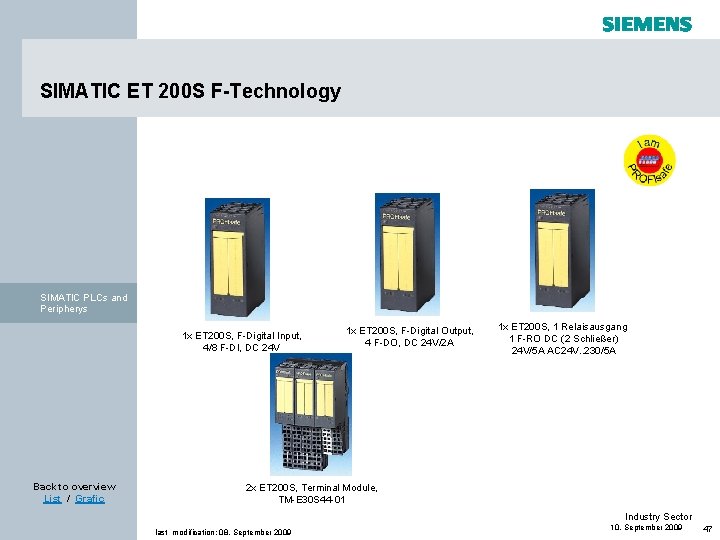 SIMATIC ET 200 S F-Technology SIMATIC PLCs and Peripherys 1 x ET 200 S, SIMATIC ET 200 S F-Technology SIMATIC PLCs and Peripherys 1 x ET 200 S,