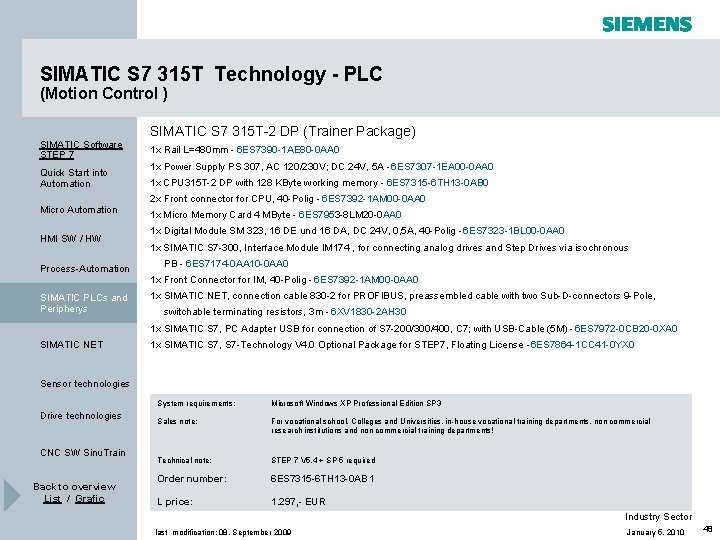 SIMATIC S 7 315 T Technology - PLC (Motion Control ) SIMATIC Software STEP SIMATIC S 7 315 T Technology - PLC (Motion Control ) SIMATIC Software STEP
