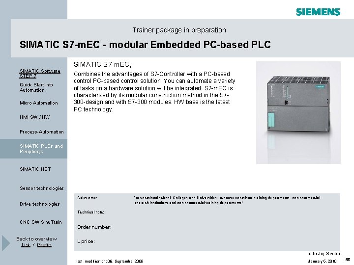 Trainer package in preparation SIMATIC S 7 -m. EC - modular Embedded PC-based PLC Trainer package in preparation SIMATIC S 7 -m. EC - modular Embedded PC-based PLC
