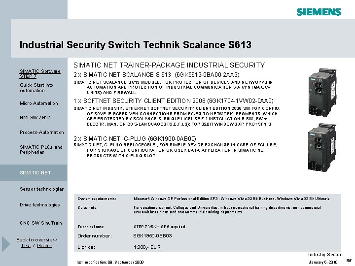 Industrial Security Switch Technik Scalance S 613 SIMATIC Software STEP 7 SIMATIC NET TRAINER-PACKAGE Industrial Security Switch Technik Scalance S 613 SIMATIC Software STEP 7 SIMATIC NET TRAINER-PACKAGE