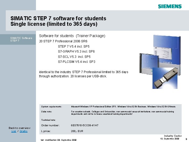 SIMATIC STEP 7 software for students Single license (limited to 365 days) SIMATIC Software SIMATIC STEP 7 software for students Single license (limited to 365 days) SIMATIC Software