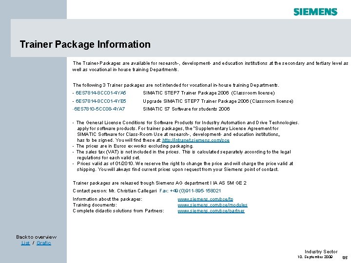 Trainer Package Information The Trainer-Packages are available for research-, development- and education institutions at Trainer Package Information The Trainer-Packages are available for research-, development- and education institutions at