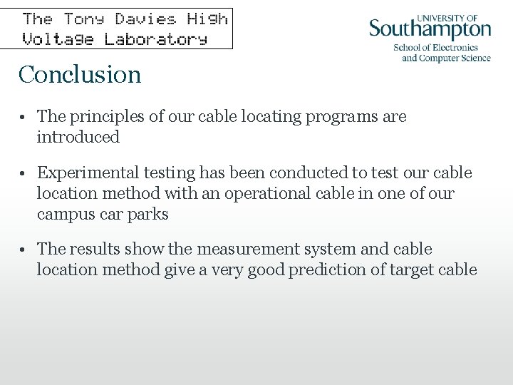 Conclusion • The principles of our cable locating programs are introduced • Experimental testing