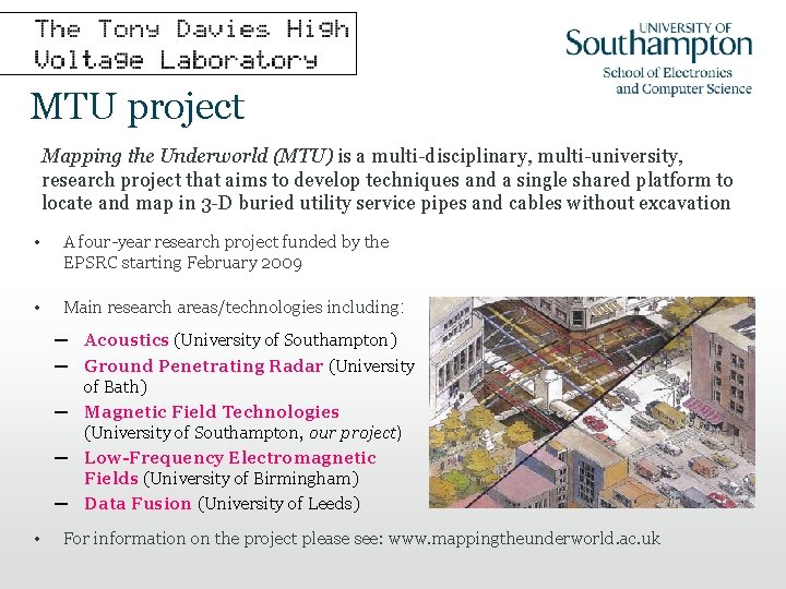 MTU project Mapping the Underworld (MTU) is a multi-disciplinary, multi-university, research project that aims