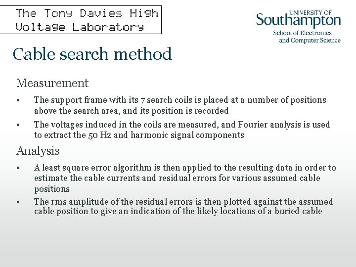 Cable search method Measurement • The support frame with its 7 search coils is
