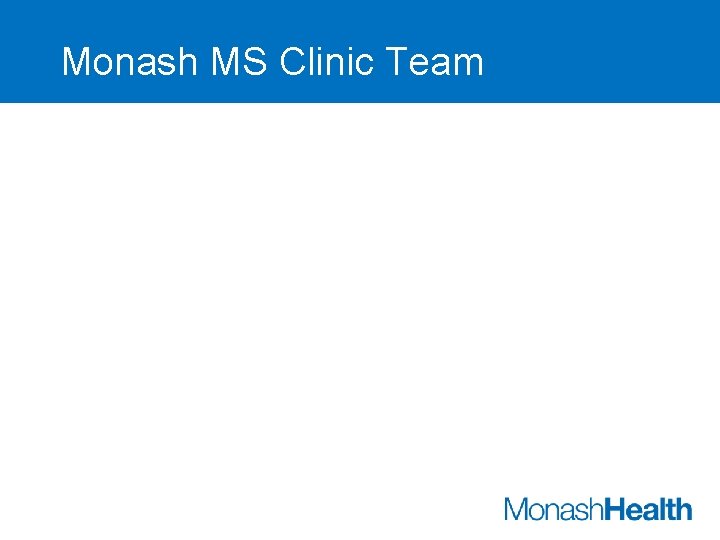 Monash MS Clinic Team 