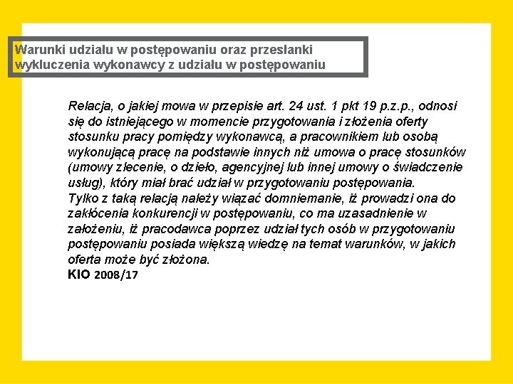 Warunki udziału w postępowaniu oraz przesłanki wykluczenia wykonawcy z udziału w postępowaniu Relacja, o