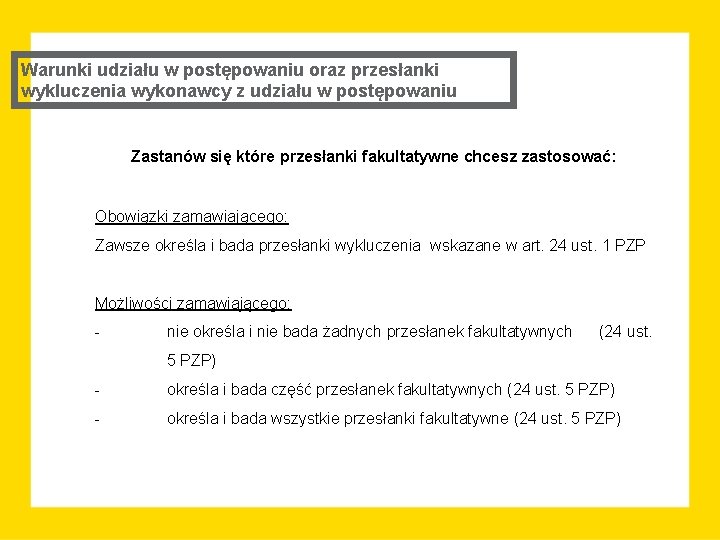 Warunki udziału w postępowaniu oraz przesłanki wykluczenia wykonawcy z udziału w postępowaniu Zastanów się