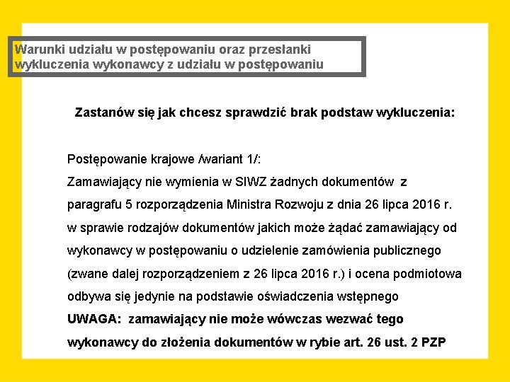 Warunki udziału w postępowaniu oraz przesłanki wykluczenia wykonawcy z udziału w postępowaniu Zastanów się