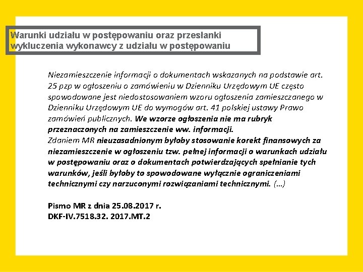 Warunki udziału w postępowaniu oraz przesłanki wykluczenia wykonawcy z udziału w postępowaniu Niezamieszczenie informacji