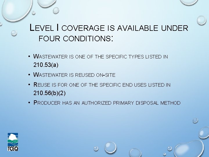 LEVEL I COVERAGE IS AVAILABLE UNDER FOUR CONDITIONS: • WASTEWATER IS ONE OF THE