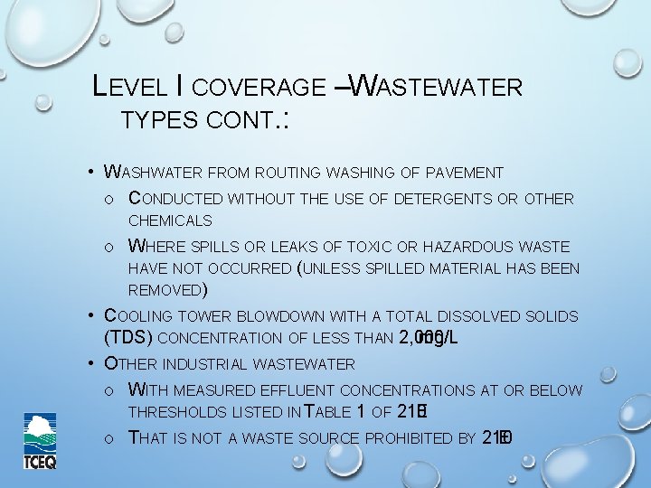 LEVEL I COVERAGE –WASTEWATER TYPES CONT. : • WASHWATER FROM ROUTING WASHING OF PAVEMENT