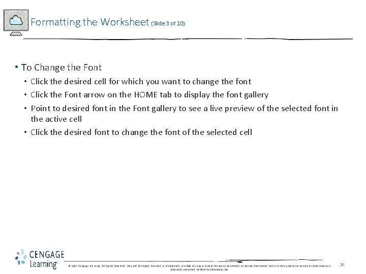 Formatting the Worksheet (Slide 3 of 10) • To Change the Font • Click