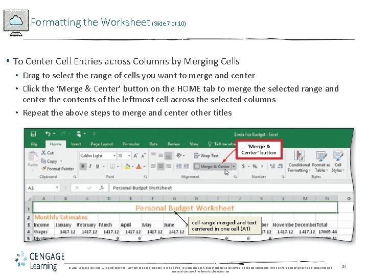 Formatting the Worksheet (Slide 7 of 10) • To Center Cell Entries across Columns