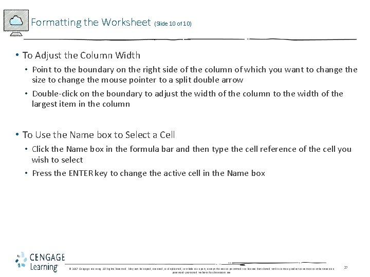 Formatting the Worksheet (Slide 10 of 10) • To Adjust the Column Width •