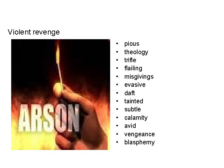 Violent revenge • • • • pious theology trifle flailing misgivings evasive daft tainted