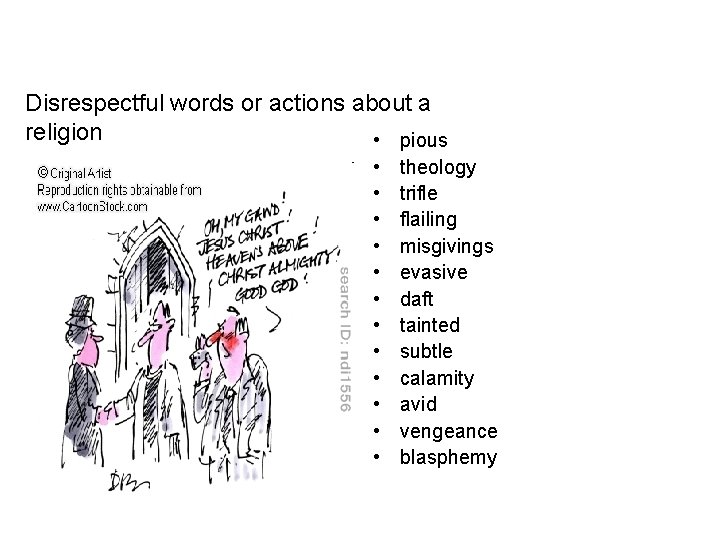 Disrespectful words or actions about a religion • pious • • • theology trifle