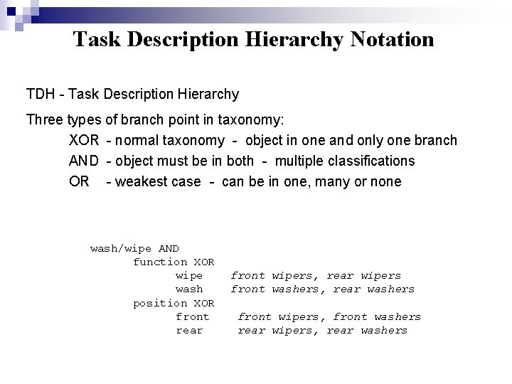 Task Description Hierarchy Notation TDH - Task Description Hierarchy Three types of branch point