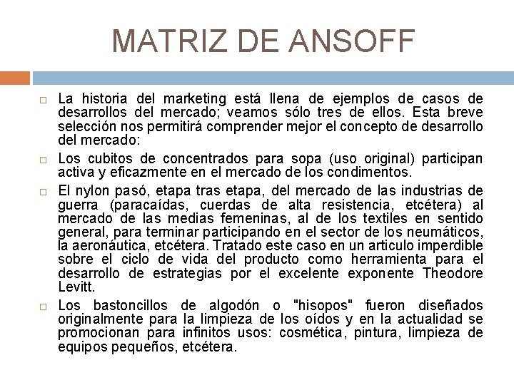 MATRIZ DE ANSOFF La historia del marketing está llena de ejemplos de casos de MATRIZ DE ANSOFF La historia del marketing está llena de ejemplos de casos de