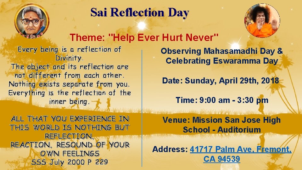 Sai Reflection Day Theme: "Help Ever Hurt Never" Every being is a reflection of