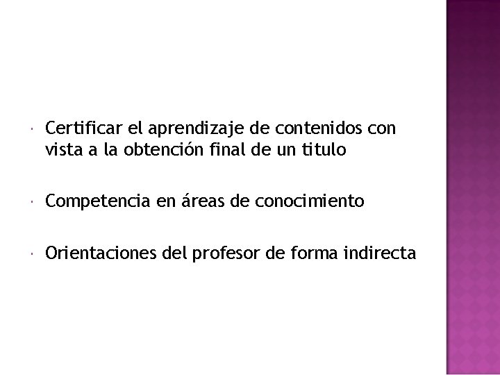  Certificar el aprendizaje de contenidos con vista a la obtención final de un