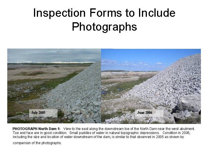 Inspection Forms to Include Photographs July 2005 June 2006 PHOTOGRAPH North Dam 1: View