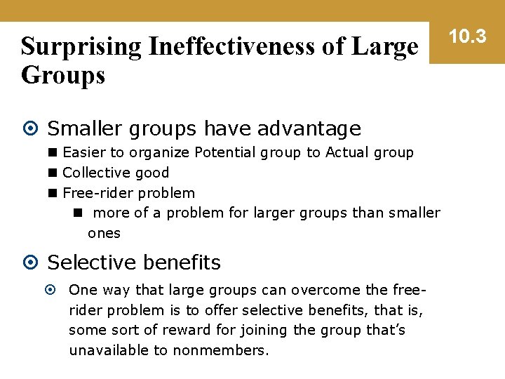 Surprising Ineffectiveness of Large Groups Smaller groups have advantage n Easier to organize Potential