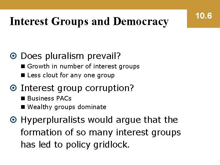 Interest Groups and Democracy Does pluralism prevail? n Growth in number of interest groups