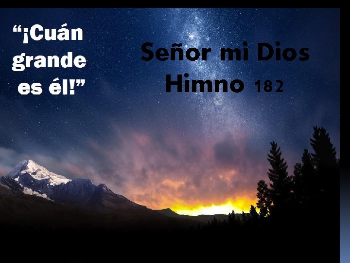 Señor mi Dios Himno 182 