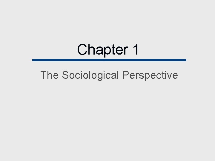 Chapter 1 The Sociological Perspective 