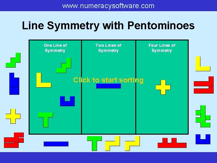 www. numeracysoftware. com Line Symmetry with Pentominoes One Line of Symmetry Two Lines of