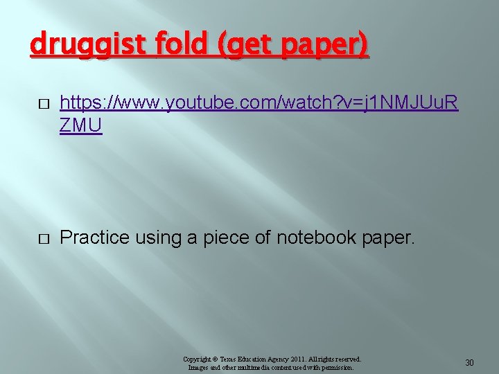 druggist fold (get paper) � https: //www. youtube. com/watch? v=j 1 NMJUu. R ZMU