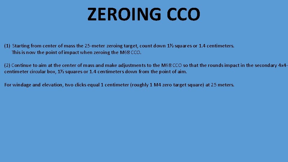 ZEROING CCO (1) Starting from center of mass the 25 -meter zeroing target, count